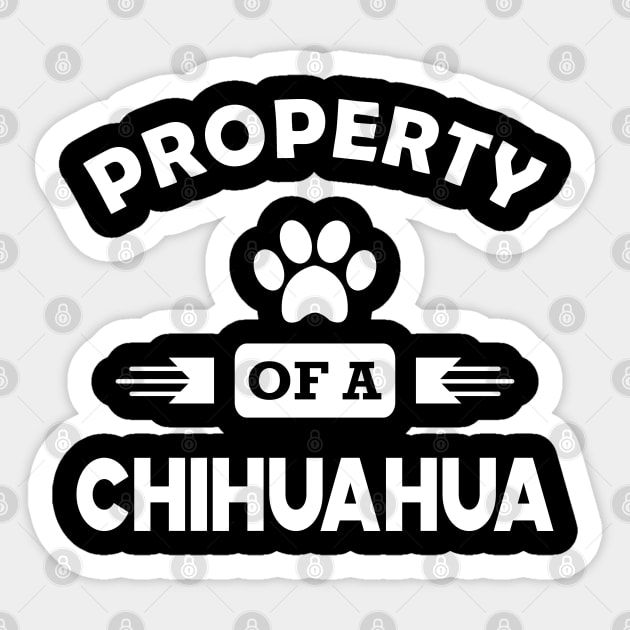 Chihuahua dog - Property of a chihuahua Sticker by KC Happy Shop